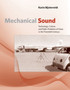 Mechanical Sound : Technology, Culture, and Public Problems of Noise in theTwentieth Century by Karin Bijsterveld - Paperback