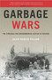 Garbage Wars : The Struggle for Environmental Justice in Chicago by David Naguib Pellow - Paperback