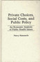 Private Choices, Social Costs, and Public Policy : An Economic Analysis of Public Health Issues by Nancy Hammerle - Hardback