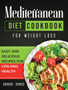 Mediterranean Diet Cookbook for Weight Loss : Easy and Delicious Recipes for Lifelong Health by Sandra Ramos - Hardback