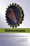 Retroviruses : Molecular Biology, Genomics and Pathogenesis by Reinhard Kurth - Hardback