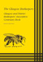 The Glasgow Beekeepers : Glasgow and District Beekeepers' Association Centenary Book by Taylor Hood - Paperback