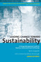 Leading Change toward Sustainability : A Change-Management Guide for Business, Government and Civil Society by Bob Doppelt - Hardback