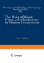 The Role of Solar Ultraviolet Radiation in Marine Ecosystems : 7 by John Calkins - Paperback