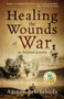 Healing the Wounds of War : My Personal Journey by Amnon Ben-Yehuda - Paperback Healing the Wounds of War : My Personal Journey by Amnon Ben-Yehuda - Paperback