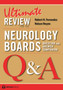 Ultimate Review for the Neurology Boards : Question and Answer Companion by Nelson Hwynn - Paperback