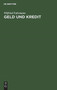 Geld und Kredit by Wilfried Fuhrmann - Hardback