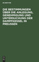 Die Bestimmungen Uber Die Anlegung, Genehmigung Und Untersuchung Der Dampfkessel in Preu??en : Textausgabe Mit Einleitung, Anmerkungen Und Sachregister by Hilliger - Hardback