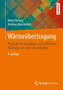 Warmeubertragung : Physikalische Grundlagen und ausfuhrliche Anleitung zum Loesen von Aufgaben by Heinz Herwig - Paperback