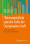 Elektromobilitat und die Rolle der Energiewirtschaft : Rechte und Pflichten eines Ladesaulenbetreibers by Marcel Linnemann - Paperback