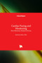 Cardiac Pacing and Monitoring : New Methods, Modern Devices by Mart Min - Hardback