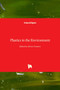 Plastics in the Environment by Alessio Gomiero - Hardback