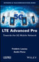 LTE Advanced Pro : Towards the 5G Mobile Network by Frederic Launay - Hardback