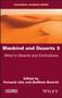 Mankind and Deserts 3 : Wind in Deserts and Civilizations by Fernand Joly - Hardback