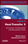 Heat Transfer 3 : Convection, Fundamentals and Monophasic Flows by Michel Ledoux - Hardback