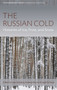 The Russian Cold : Histories of Ice, Frost, and Snow by Julia Herzberg - Hardback