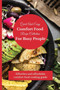 Quick And Easy Comfort Food Recipe Collection For Busy People : Effortless and affordable comfort food cooking guide by Jane Ball - Paperback