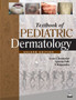 Textbook of Pediatric Dermatology by Arun C MD DVD Inamadar - Hardback