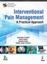 Interventional Pain Management : A Practical Approach by Dwarkadas K Baheti - Hardback
