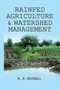 Rainfed Agriculture and Watershed Management by R.K.Nanwal - Paperback