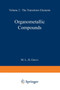 Organometallic Compounds : Volume Two: The Transition Elements by M.L. Green - Paperback