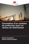 Conception d'un systeme de protection pour un reseau de distribution by Rotimi Osabohien - Paperback