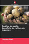 Analise de custo-beneficio do cultivo de legumes by Taranjeet Singh - Paperback