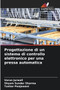 Progettazione di un sistema di controllo elettronico per una pressa automatica by Varun Jurwall - Paperback