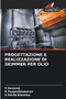 Progettazione E Realizzazione Di Skimmer Per Olio by S Devaraj - Paperback
