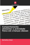 Comportamento alimentar e actividade fisica em criancas obesas by Bertalina Umar - Paperback