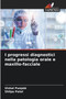 I progressi diagnostici nella patologia orale e maxillo-facciale by Vishal Punjabi - Paperback