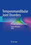 Temporomandibular Joint Disorders : Principles and Current Practice by Darpan Bhargava - Paperback
