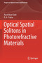 Optical Spatial Solitons in Photorefractive Materials : 14 by Aavishkar Katti - Paperback