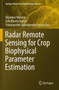 Radar Remote Sensing for Crop Biophysical Parameter Estimation by Dipankar Mandal - Paperback
