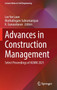 Advances in Construction Management : Select Proceedings of ACMM 2021 : 191 by Lee Yee Loon - Hardback