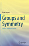 Groups and Symmetry : Theory and Applications by Bijan Davvaz - Hardback