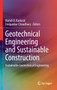 Geotechnical Engineering and Sustainable Construction : Sustainable Geotechnical Engineering by Mahdi O. Karkush - Hardback