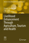 Livelihood Enhancement Through Agriculture, Tourism and Health by Narayan Chandra Jana - Hardback