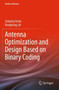 Antenna Optimization and Design Based on Binary Coding by Junping Geng - Paperback