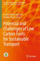 Potential and Challenges of Low Carbon Fuels for Sustainable Transport by Avinash Kumar Agarwal - Paperback