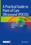 A Practical Guide to Point of Care Ultrasound (POCUS) by Arunangshu Chakraborty - Hardback