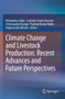 Climate Change and Livestock Production: Recent Advances and Future Perspectives by Veerasamy Sejian - Paperback
