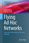 Flying Ad Hoc Networks : Cooperative Networking and Resource Allocation by Jingjing Wang - Hardback