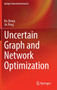 Uncertain Graph and Network Optimization by Bo Zhang - Hardback