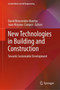 New Technologies in Building and Construction : Towards Sustainable Development : 258 by David Bienvenido-Huertas - Hardback