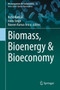 Biomass, Bioenergy & Bioeconomy : 35 by Richa Kothari - Hardback