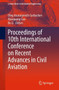 Proceedings of 10th International Conference on Recent Advances in Civil Aviation by Oleg Anatolyevich Gorbachev - Paperback