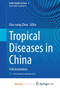 Tropical Diseases in China : Schistosomiasis by Zhou Xiao-Nong Zhou - Paperback