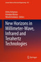 New Horizons in Millimeter-Wave, Infrared and Terahertz Technologies : 953 by Aritra Acharyya - Hardback