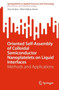 Oriented Self-Assembly of Colloidal Semiconductor Nanoplatelets on Liquid Interfaces : Methods and Applications by Onur Erdem - Paperback